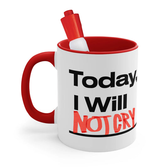 "Today, I will [fill in the blank]." - Coffee Mug, 11oz